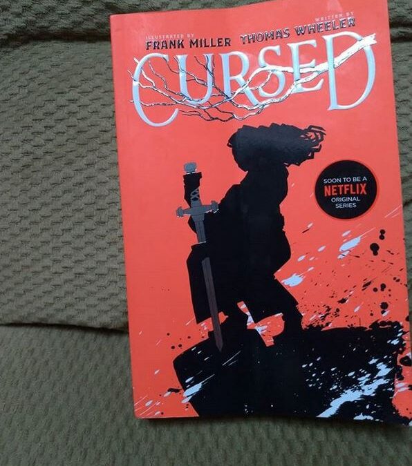 6th book for 2020: Cursed by Thomas Wheeler and Frank Miller
