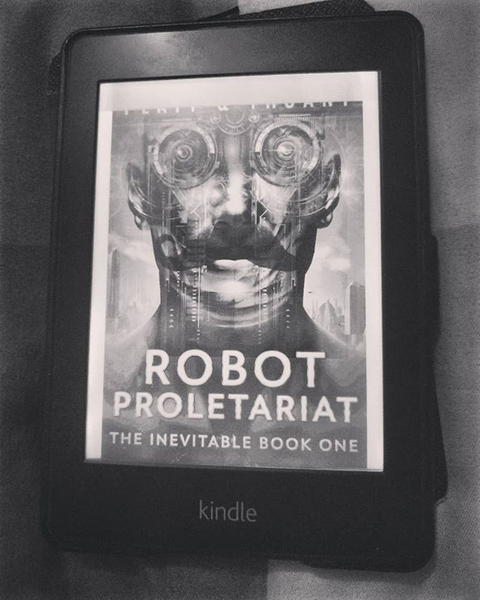 11th Book for 2020: Robot Proletariat by Sean Platt and Johnny B. Truant